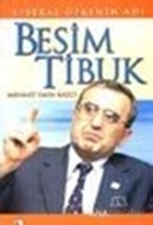 Liberal Öfkenin Adı Besim Tibuk