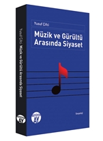 Müzik ve Gürültü Arasında Siyaset