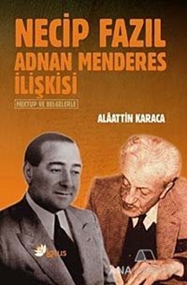 Necip Fazıl Adnan Menderes İlişkisi