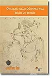 Ortaçağ İslam Dünyası'nda Bilim ve Teknik