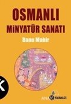 Osmanlı Minyatür Sanatı