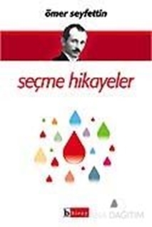 Ömer Seyfettin'den Seçme Hikayeler