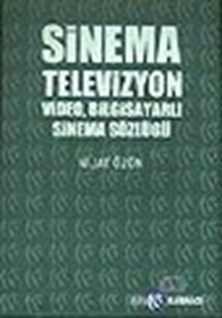 Sinema, Televizyon, Video, Bilgisayarlı Sinema Sözlüğü