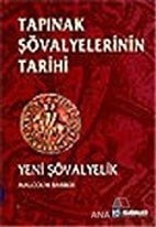 Tapınak Şövalyelerinin Tarihi Yeni Şövalyelik