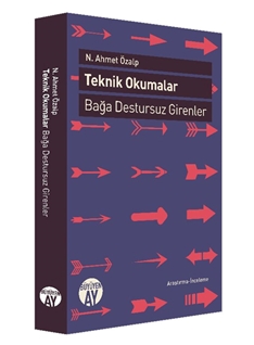 Teknik Okumalar: Bağa Destursuz Girenler