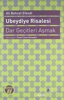 Ubeydiye Risalesi - Dar Geçitleri Aşmak