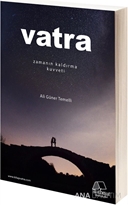 Vatra: Zamanın Kaldırma Kuvveti