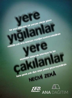 Yere Yığılanlar Yere Çakılanlar