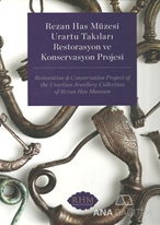 Urartu Takıları Restorasyon ve Konservasyon Projesi (Ciltli)