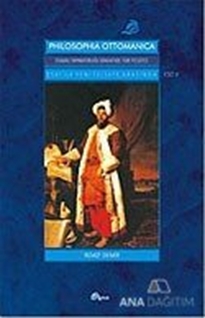 Eski ile Yeni Felsefe Arasında Cilt 2 / Osmanlı İmparatorluğu Döneminde Türk Felsefesi