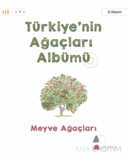 Türkiye'nin Ağaçları Albümü Meyve Ağaçları