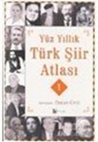 Yüz Yıllık Türk Şiir Atlası 1