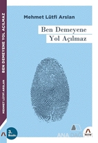 Ben Demeyene Yol Açılmaz