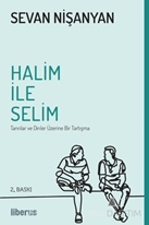 Halim ile Selim ( Tanrılar ve Dinler Üzerine Bir Tartışma )
