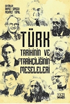 Türk Tarihinin ve Tarihçiliğinin Meseleleri