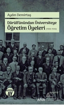 Darülfünundan Üniversiteye Öğretim Üyeleri 1900 1946