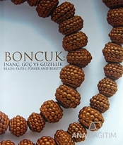 Boncuk: İnanç, Güç ve Güzellik  Beads: Faith, Power and Beauty