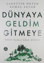 Dünyaya Geldim Gitmeye