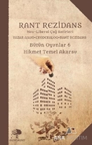Rant Rezidans / Bütün Oyunlar 6 & Neo Liberal Çağ Satirleri Yazar Ajanı – Ekodekalog – Rant Rezidans