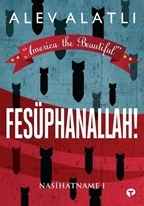Fesüphanallah / Nasihatname 1 / America the Beatiful