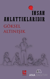İnsan Anlattıklarıdır