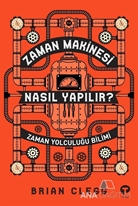 Zaman Makinesi Nasıl Yapılır? How to Build a Time Machine