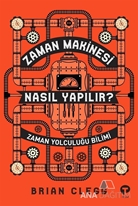 Zaman Makinesi Nasıl Yapılır? How to Build a Time Machine