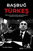 Başbuğ Türkeş / 1980 Öncesi Ülkü Ocakları Genel Başkanları Alparslan Türkeş’i Anlatıyor