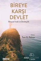 Bireye Karşı Devlet – Bireysel İrade ve Devletçilik