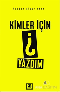 Kimler İçin Yazdım