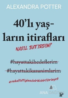 40’lı Yaşların İtirafları