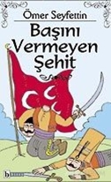 Başını Vermeyen Şehit