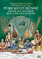Türk Kültüründe Müzik ile Tedavide Kullanılan Çalgılar