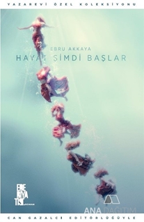 Hayat Şimdi Başlar