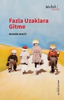 Fazla Uzaklara Gitme