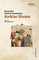 Kırklar Divanı Divan Şiiri Üzerine İncelemeler