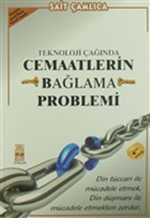 Teknoloji Çağında Cemaatlerin Bağlama Problemi