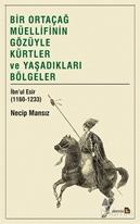 Bir Ortaçağ Müellifinin Gözüyle Kürtler ve Yaşadıkları Bölgeler İbnu’l Esir (1160-1233)