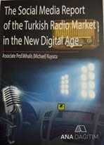 The Social Media Report Of The Turkish Radio Market İn The New Digital Age