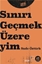 Sınırı Geçmek Üzereyim