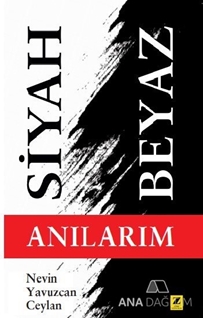 SİYAH BEYAZ ANILARIM