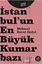 İstanbul’un En Büyük Kumarbazı