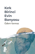 KIRK BİRİNCİ EVİN BANYOSU