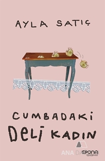 Cumbadaki Deli Kadın