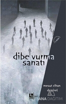 Dibe Vurma Sanatı