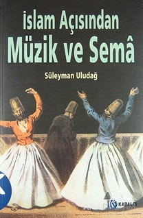 İslam Açısından Müzik ve Sema