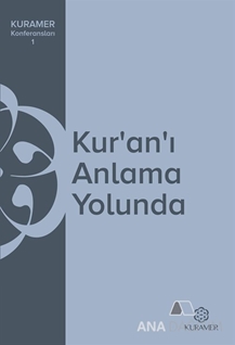 Kur'an'ı Anlama Yolunda KURAMER Konferansları 1