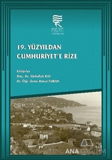 19. Yüzyıldan Cumhuriyet’e Rize