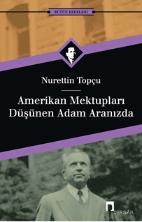 Amerikan Mektupları - Düşünen Adam Aranızda