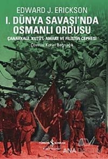 1. Dünya Savaşında Osmanlı Ordusu